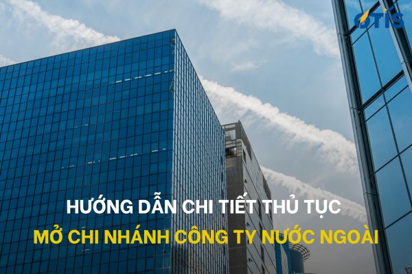 thu-tuc-mo-chi-nhanh-cong-ty-nuoc-ngoai