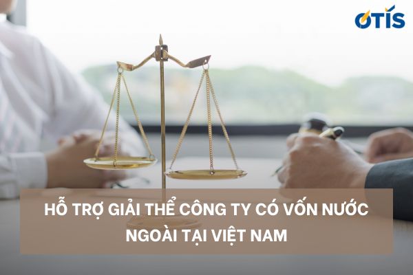 ho-tro-giai-the-cong-ty-co-von-nuoc-ngoai
