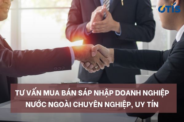 tu-van-mua-ban-sap-nhap-doanh-nghiep-nuoc-ngoai
